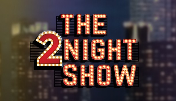  THE 2NIGHT SHOW